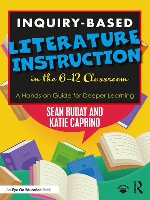 cover image of Inquiry-Based Literature Instruction in the 6–12 Classroom